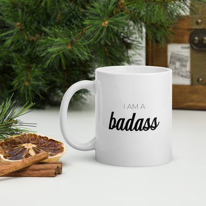 I Am A Badass Coffee Mug